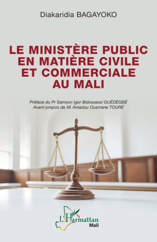 Bagayoko_Diakaridia_Gu_d_gb_Samson_Igor_Bidosse-Le_minist_re_public_en_mati_re_civile_et_commerciale_au_Mali-9782336555621_0