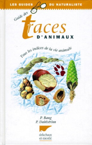 Bang_Preben_Dahlstrom_Preben-GUIDE_DES_TRACES_D_ANIMAUX._Comment_reconna_tre_les_traces_et_indices_de_passage_des_oiseaux_et_mami-9782603008300_0