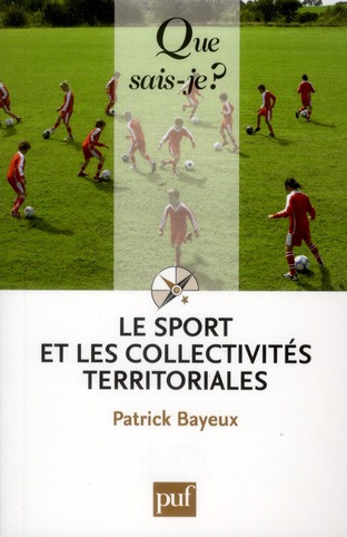 Bayeux_Patrick-Le_sport_et_les_collectivit_s_territoriales._4e_dition-9782130582663_0