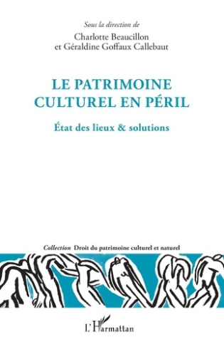 Beaucillon_Charlotte_Goffaux_Callebaut_G_raldine-Le_patrimoine_culturel_en_p_ril._Etat_des_lieux_solutions-9782336562773_0