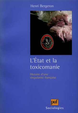 Bergeron_Henri-L_ETAT_ET_LA_TOXICOMANIE._Histoire_d_une_singularit_fran_aise-9782130501183_0