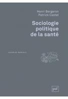 Bergeron_Henri_Castel_Patrick-Sociologie_politique_de_la_sant_-9782130568018_0