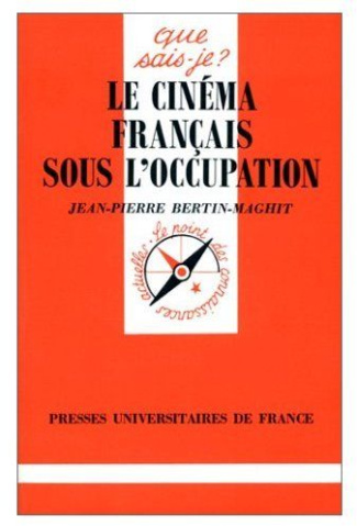 Bertin-Maghit_Jean-Pierre-Le_cin_ma_fran_ais_sous_l_Occupation-9782130458234_0