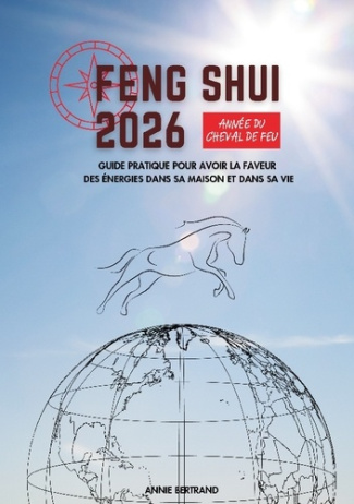 Bertrand_Annie-Feng_shui_2026_annee_du_cheval_de_feu._Guide_pratique_pour_avoir_la_f-9782959559365_0