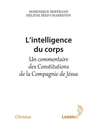 Bertrand_Dominique_Bied-Charreton_H_l_ne-L_intelligence_du_corps._Un_commentaire_des_Constitutions_de_la_Compagnie_de_J_sus-9782872993475_0