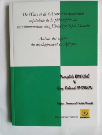 Biyoghe_Pamphile_Amoikon_Guy_roland-De_l_tre_Avoir_et_dimension_capitaliste_de_la_philosophie_du_transhumanisme_chez_b_n_zer_Njoh-Mou-9782373691313_0