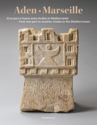 Blanchet_Ann_Cotty_Marianne_Honvault_Juliette-Aden_-_Marseille._D_un_port_l_autre_entre_Arabie_et_M_diterran_e_Edition_bilingue_fran_ais-anglai-9788836662548_0