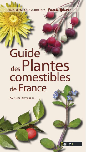 Botineau_Michel-Guide_des_plantes_sauvages_comestibles_de_France-9782701161273_0