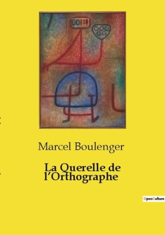 Boulenger_Marcel-Querelle_de_orthographe-9791043102318_0