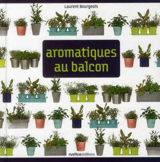 Bourgeois_Laurent_Palix_Flore-Aromatiques_au_balcon-9782840389897_0