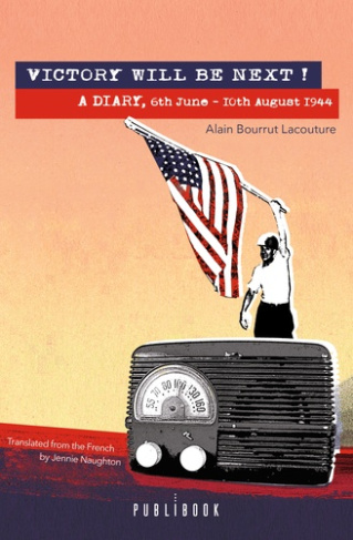 Bourrut_Lacouture_Alain_Naughton_Jennie-Victory_will_be_next_A_Diary_6th_June_-_10th_August_1944-9782342149258_0
