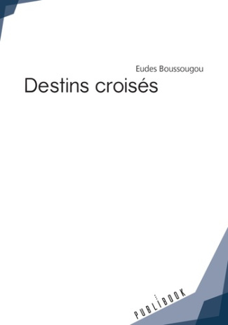 Boussougou_Eudes-Destins_crois_s-9782342164923_0