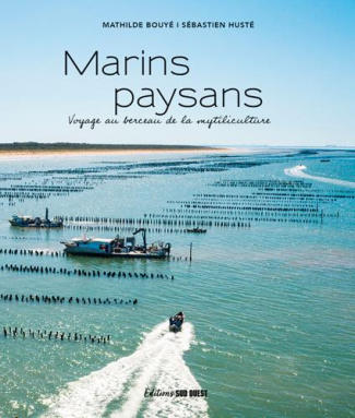 Bouy_Mathilde_Hust_S_bastien-Marins_paysans._Voyage_au_berceau_de_la_mytiliculture-9782817707648_0