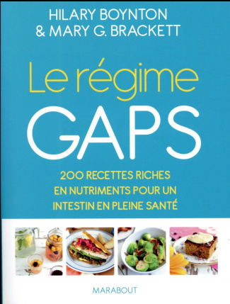 Boynton_Hilary_Brackett_Mary_G.-Le_r_gime_GAPS_200_recettes_riches_en_nutriments_pour_un_intestin_en_pleine_sant_-9782501112093_0