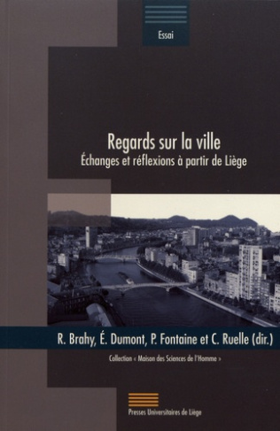 Brahy_Rachel_Dumont_Elisabeth_Fontaine_Pierre-Regards_sur_la_ville._Echanges_et_r_flexions_partir_de_Li_ge-9782875621733_0