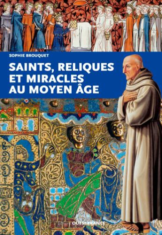 Brouquet_Sophie-Saints_reliques_et_miracles_au_Moyen_Age-9782737384493_0