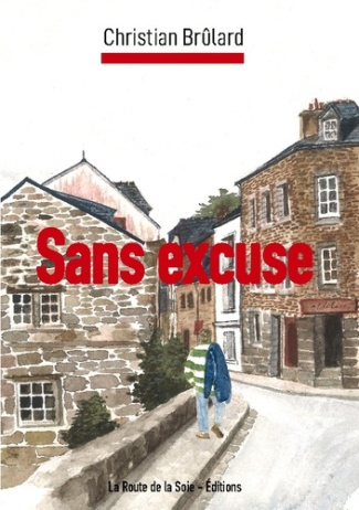 Brulard_Christian-Sans_excuse-9782386660030_0