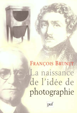 Brunet_Fran_ois-La_naissance_de_l_id_e_de_photographie-9782130506492_0