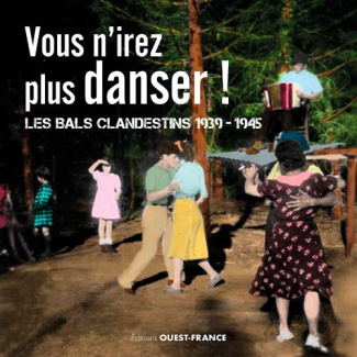 Buffet_Alice_Gasnault_Fran_ois_Glon_Marie_Go-Vous_n_irez_plus_danser_Les_bals_clandestins_1939-1945-9782737384479_0