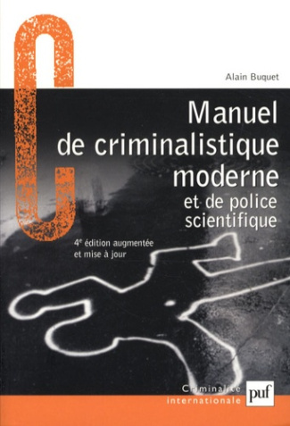 Buquet_Alain-Manuel_de_criminalistique_moderne_et_de_police_scientifique._La_science_et_la_recherche_de_la_preuve-9782130571483_0