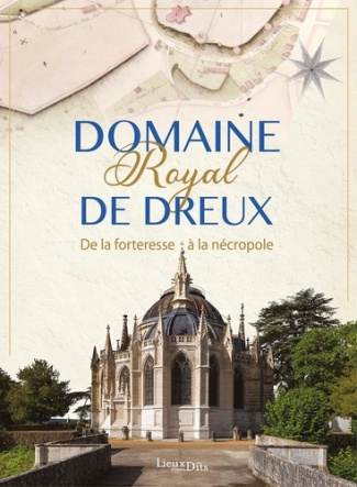 COLLECTIF-Domaine_royal_de_Dreux._De_la_forteresse_la_n_cropole-9782493522368_0
