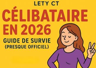 CT_Lety-Celibataire_en_2026._Guide_de_survie_presque_offici-9782322615889_0