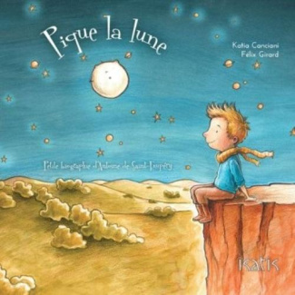 Canciani_Katia_Girard_F_lix-Pique_la_lune._Petite_biographie_d_Antoine_de_Saint-Exup_ry-9782924309483_0