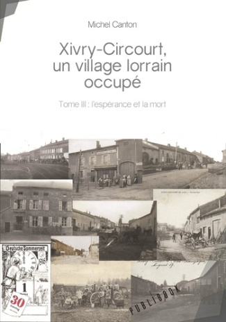 Canton_Michel-Xivry-Circourt_un_village_lorrain_occup_-_Tome_3-9782342352498_0