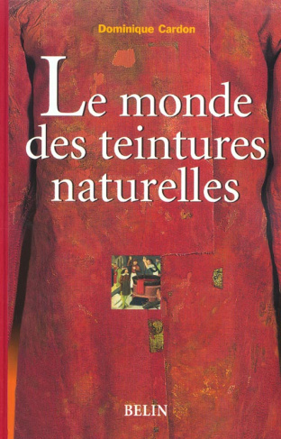 Cardon_Dominique-Le_monde_des_teintures_naturelles-9782701126784_0
