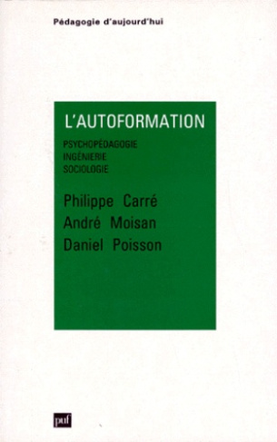 Carr_Philippe_Moisan_Andr_Poisson_Daniel-L_AUTOFORMATION._Psychop_dagogie_ing_nierie_sociologie-9782130487456_0