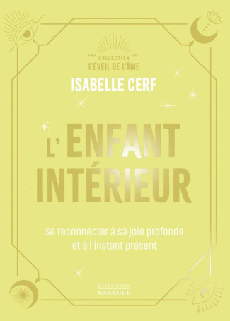 Cerf_Isabelle-L_Enfant_int_rieur_-_Se_reconnecter_sa_joie_profonde_et_l_instant_pr_sent-9782361889937_0