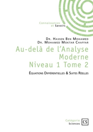 Chaffar_Mohamed_Moktar_Hassen_Ben_mohamed-Au-del_de_l_Analyse_Moderne_-_Tome_2._quations_Diff_rentielles_Suites_R_elles-9782342374186_0
