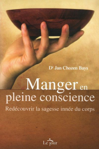 Chozen_Bays_Jan_Lapointe_Lucie-Manger_en_pleine_conscience._Red_couvrir_la_sagesse_inn_e_du_corps-9782890447981_0