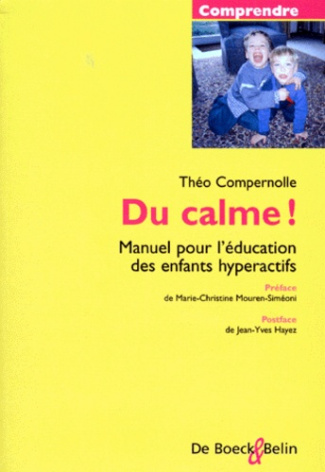 Compernolle_Th_o-Du_calme_Manuel_pour_l_ducation_des_enfants_hyperactifs-9782701122540_0