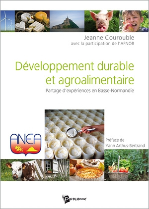 Courouble_Jeanne_Arthus-Bertrand_Yann-D_veloppement_durable_et_agroalimentaire._Partage_d_exp_riences_en_Basse-Normandie-9782748351071_0