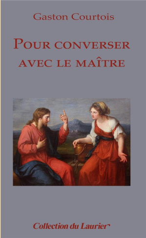 Courtois_Gaston-Pour_converser_avec_le_Ma_tre-9782864954866_0