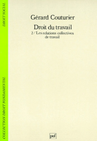 Couturier_G_rard-Droit_du_travail._Tome_2_Les_relations_collectives_de_travail_2_me_dition_2e_dition-9782130455363_0