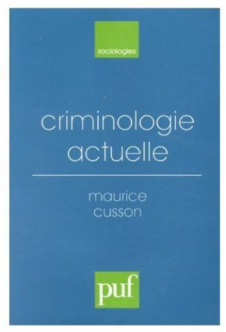 Cusson_Maurice-Criminologie_actuelle-9782130490760_0