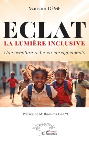 D_me_Mansour_Gueye_Ibrahima-ECLAT_La_lumi_re_inclusive._Une_aventure_riche_en_enseignements-9782336561936_0
