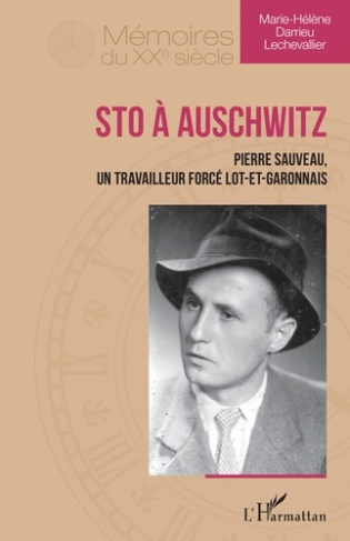 Darrieu_Lechevallier_marie-h_l_ne-STO_Auschwitz._Pierre_Sauveau_un_travailleur_forc_lot-et-garonnais-9782336558356_0