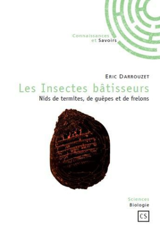 Darrouzet_Eric-Les_Insectes_b_tisseurs._Nids_de_termites_de_gu_pes_et_de_frelons-9782753902121_0