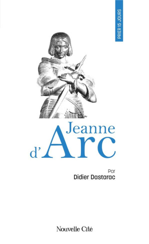 Dastarac_Didier-Prier_15_jours_avec_Jeanne_d_Arc-9782375826119_0