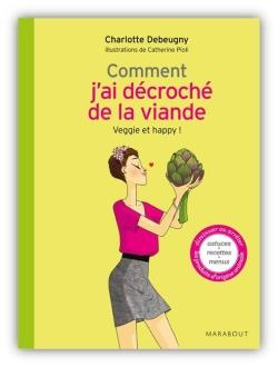 Debeugny_Charlotte_Pioli_Catherine-Comment_j_ai_d_croch_de_la_viande-9782501112185_0