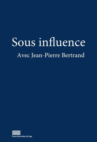 Demoulin_Laurent-Sous_influence_avec_jean-pierre_bertrand-9782875624215_0