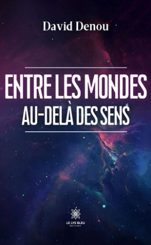 Denou_David-Entre_les_mondes._Au-del_des_sens-9791042229931_0