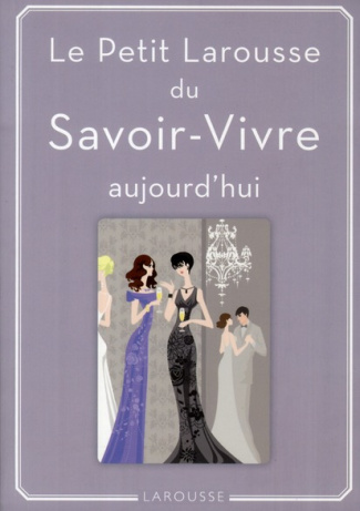 Denuelle_Sabine_Ferguson_Mathilde-Le_Petit_Larousse_du_Savoir-Vivre_aujourd_hui-9782035854360_0