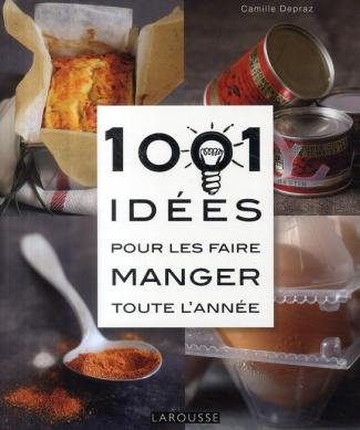 Depraz_Camille-1001_Id_es_pour_les_faire_manger_toute_l_ann_e-9782035841339_0