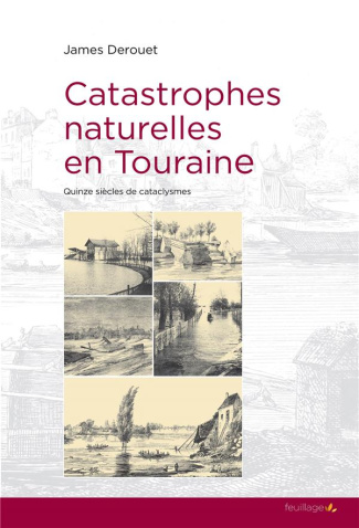 Derouet_James-Catastrophes_naturelles_en_Touraine._Quinze_si_cles_de_cataclysmes-9782373970128_0
