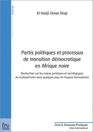 Diop_El_Hadji_Omar-Partis_politiques_et_processus_de_transition_d_mocratiques_en_Afrique_noire-9782748333589_0