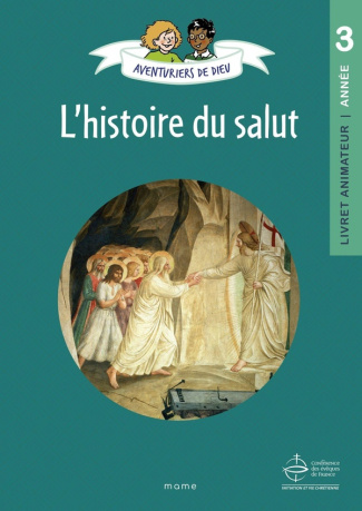 Droulers_Anne-Sophie-Aventuriers_de_Dieu._Ann_e_3_L_histoire_du_Salut._Document_animateur-9782728931514_0